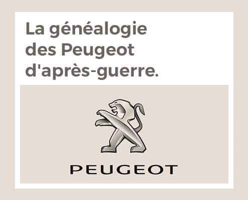 La généalogie des Peugeot d'après-guerre