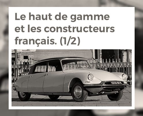 Le haut de gamme et les constructeurs français (1/2)