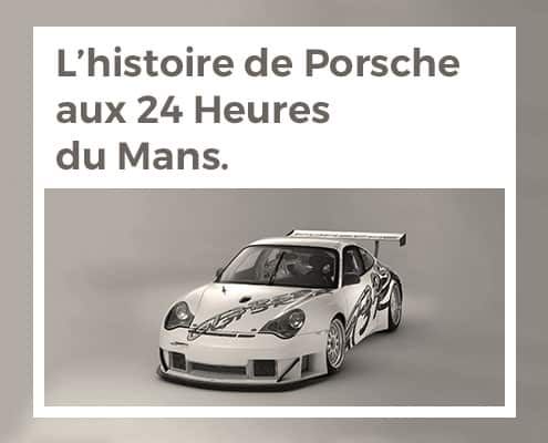 L'histoire de Porsche aux 24 Heures du Mans