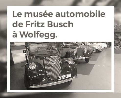 Le musée automobile de Fritz Busch à Wolfegg