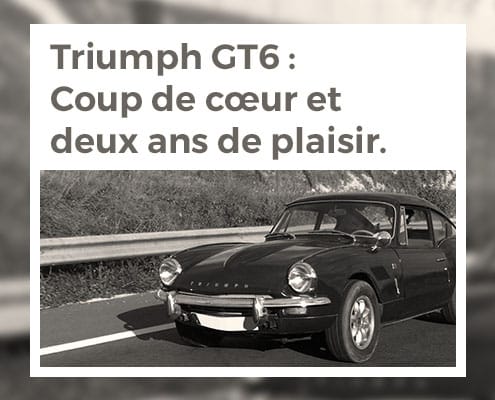 Triumph GT6 : Coup de cœur et deux ans de plaisir