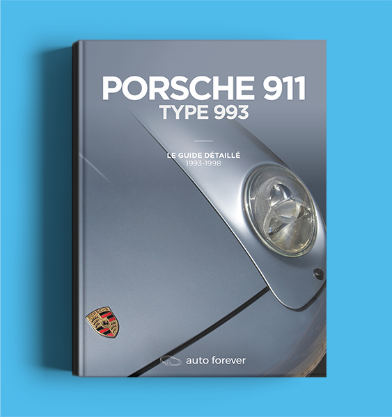 Porsche 911 type 993 Le guide détaillé