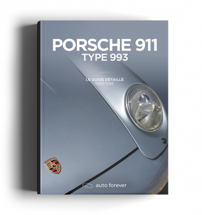 Porsche 911 type 993 Le Guide détaillé 1993-1998
