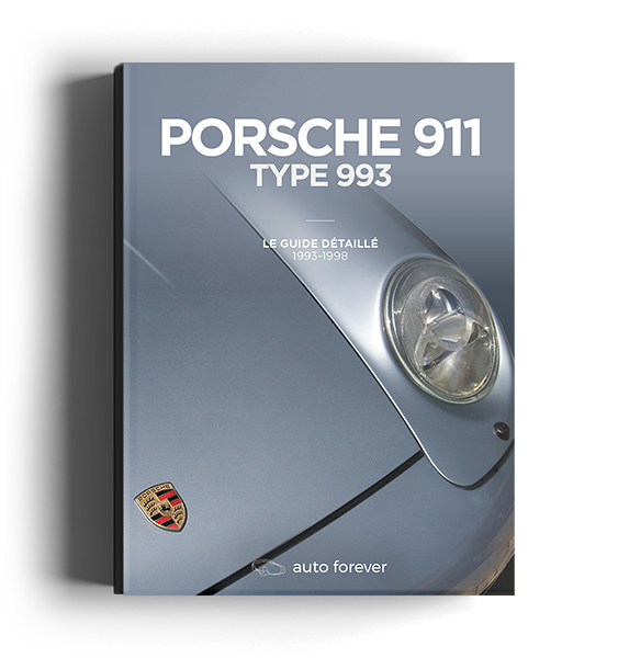 Porsche 911 type 993 Le Guide détaillé 1993-1998