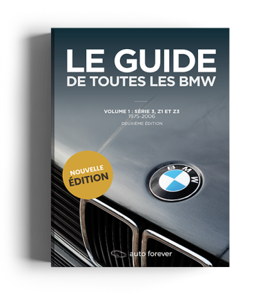 Le Guide de toutes les BMW volume 1 </br> Série 3 Z3 Z1